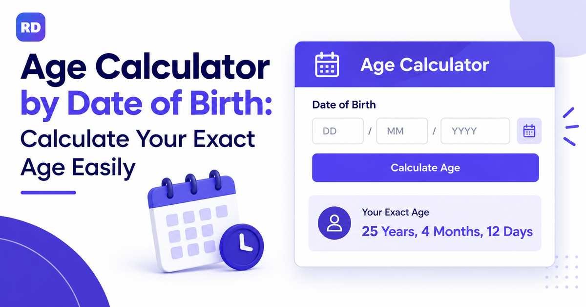 Age calculator by date of birth to calculate exact age in years months and days